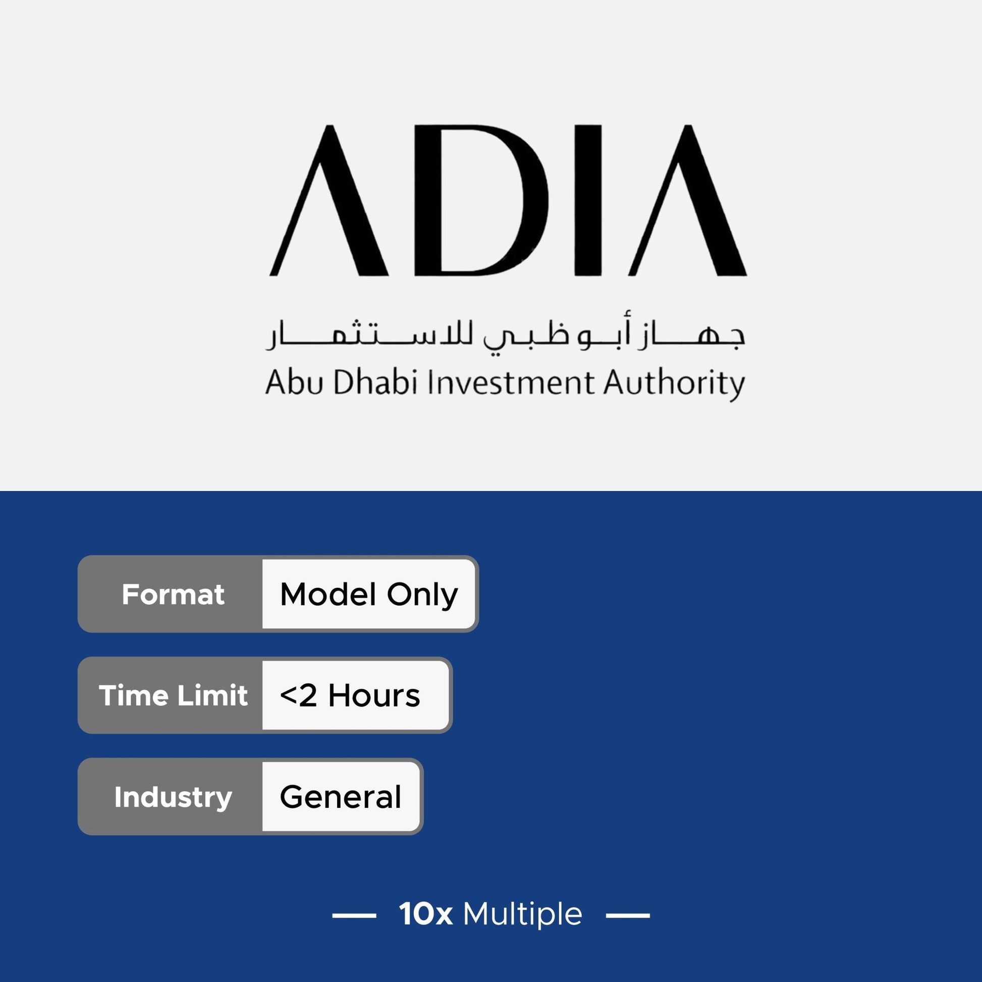 Private Equity Interview Questions PE Practice Mega Fund Abu Dhabi Investment Authority (ADIA) Interview - 10x Multiple