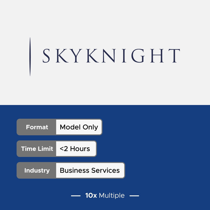 Private Equity Interview Questions PE Practice Mega Fund SkyKnight Capital Interview - 10x Multiple