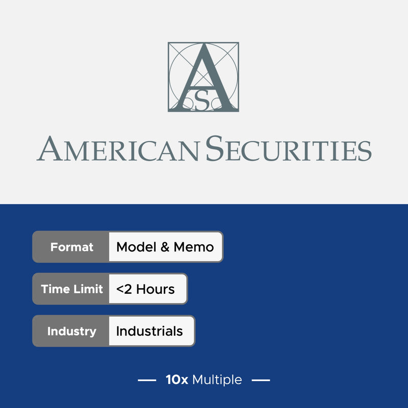 Private Equity Interview Questions PE Practice Mega Fund American Securities Interview - 10x Multiple