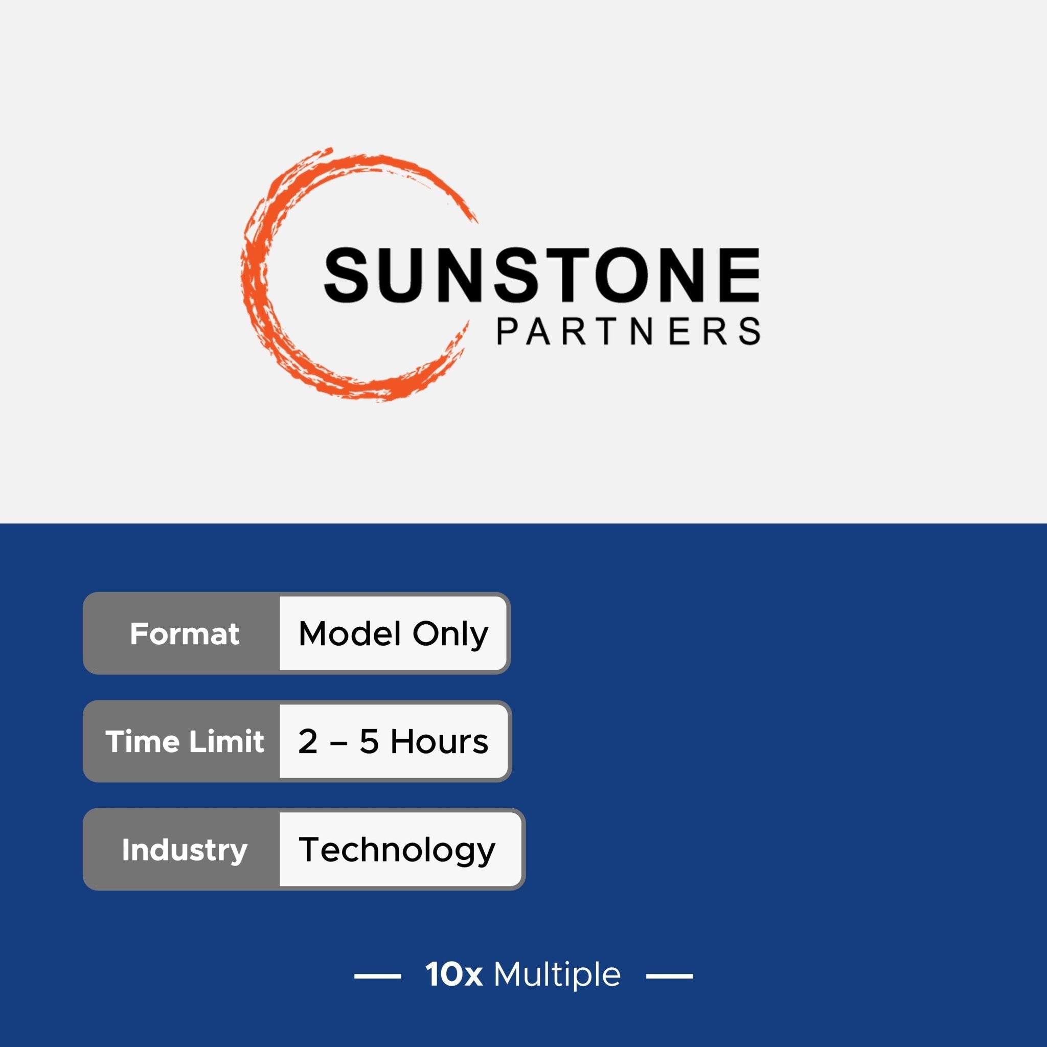Private Equity Interview Questions PE Practice Mega Fund Sunstone Partners Interview - 10x Multiple